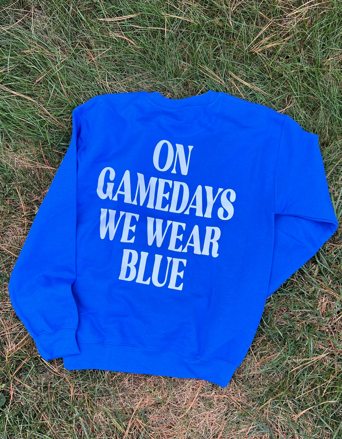 On Gamedays We Wear Blue Crewneck Sweatshirt (in stock)