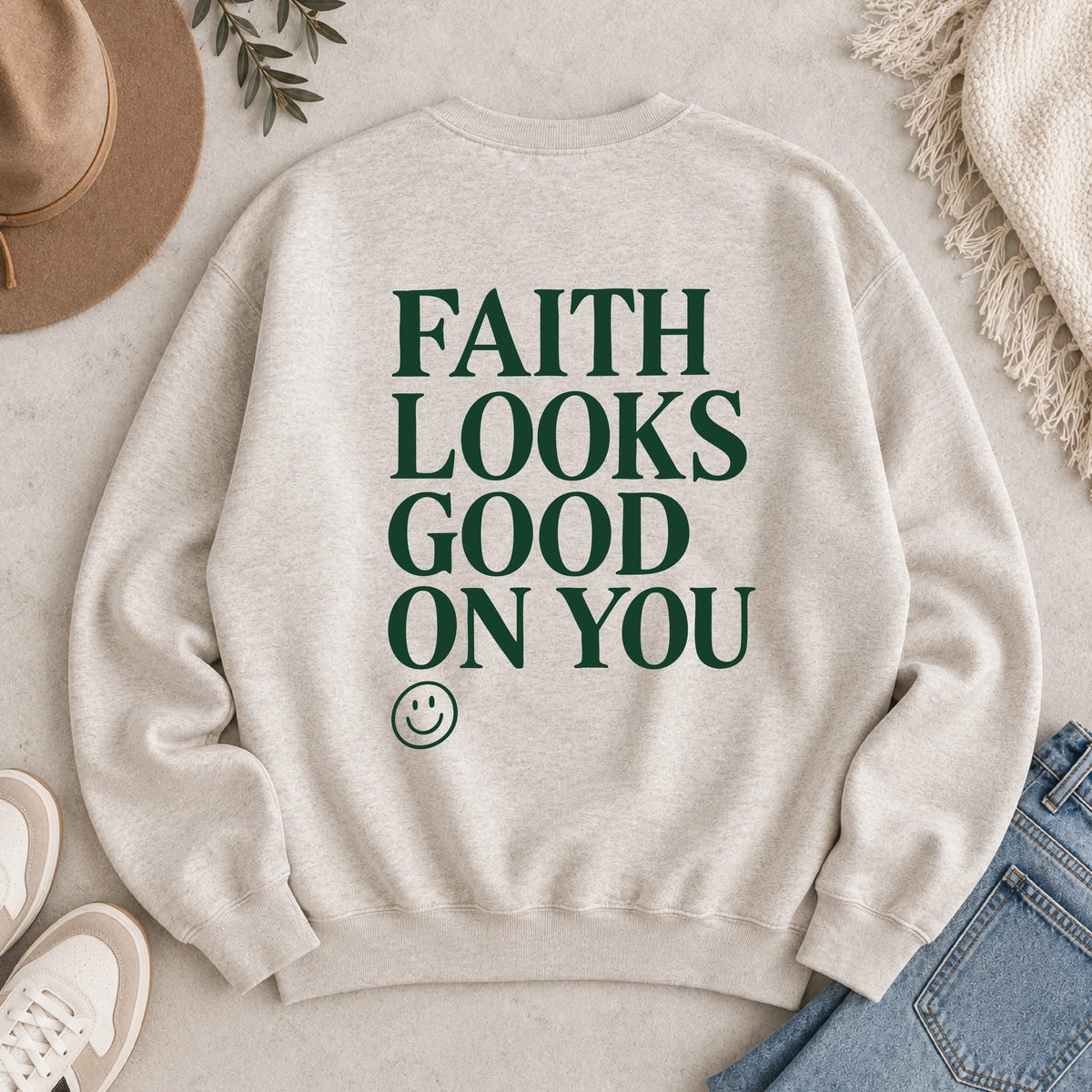 Faith looks good sweatshirt