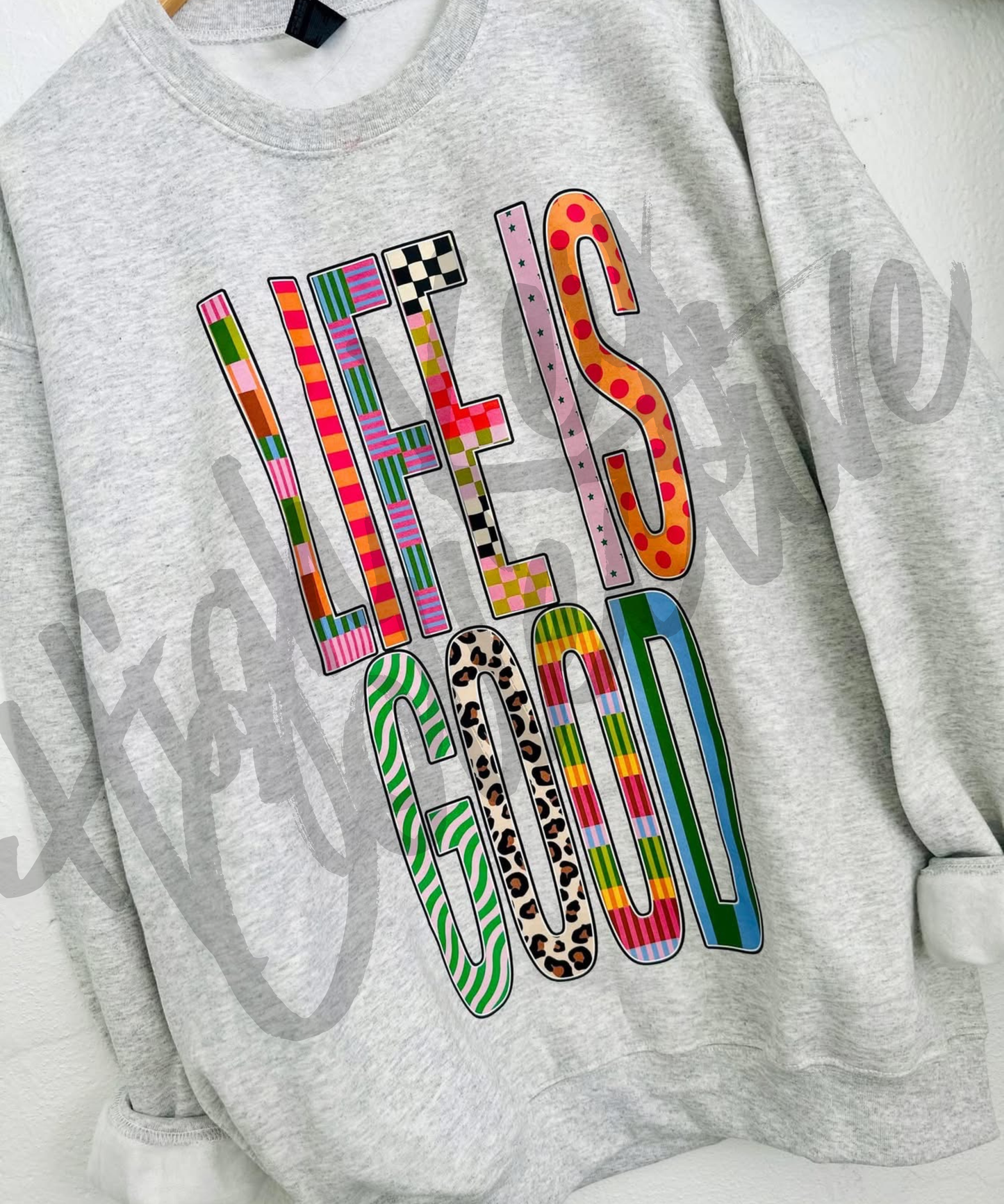 Life is Good Everyday PREORDER